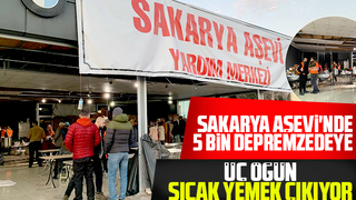 Maraş'ta kurulan Sakarya aşevinde 5 bin depremzedeye sıcak yemek çıkıyor