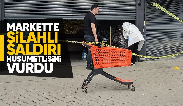 Market çalışanı silahla vuruldu