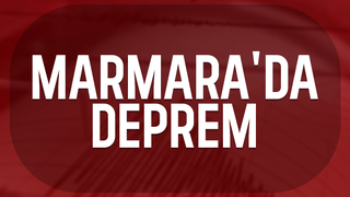 Marmara'da korkutan deprem