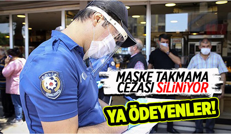 Maske takmama cezaları siliniyor
