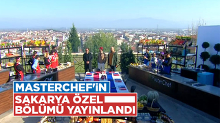 MasterChef'in Sakarya Özel Bölümü yayınlandı.