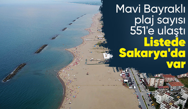 Mavi Bayraklı plaj sayısı 551'e ulaştı