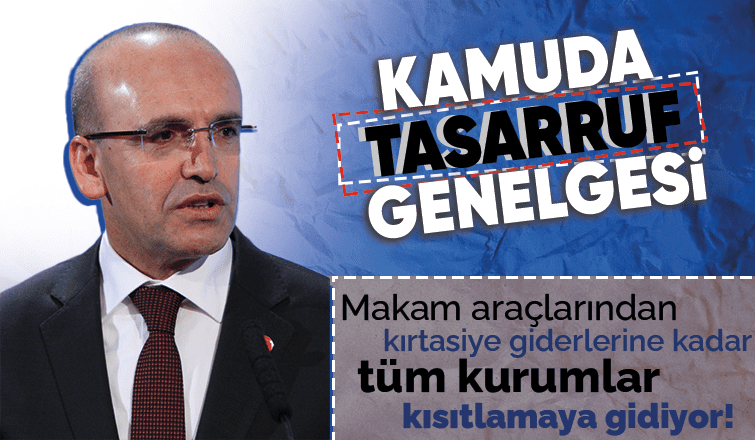 Mehmet Şimşek'ten kamu kurumlarına tasarruf genelgesi