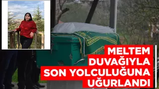 Meltem duvağıyla son yolculuğuna uğurlandı