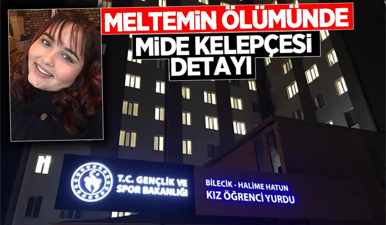 Meltem'in ölümünde mide kelepçesi detayı