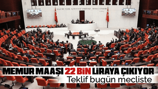 Memur maaşlarıyla ilgili yasa teklifi bugün Meclis'e gelecek