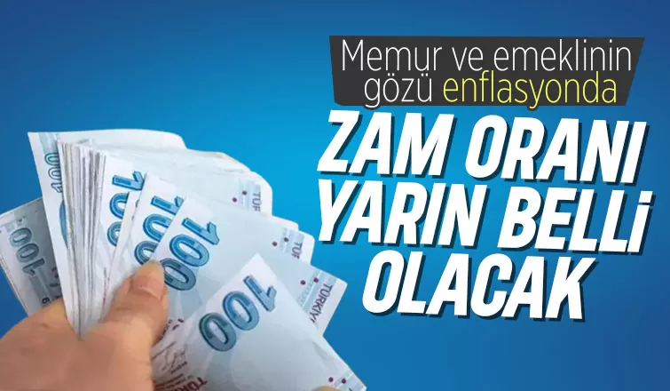 Memur ve emekli zammı yarın belli olacak