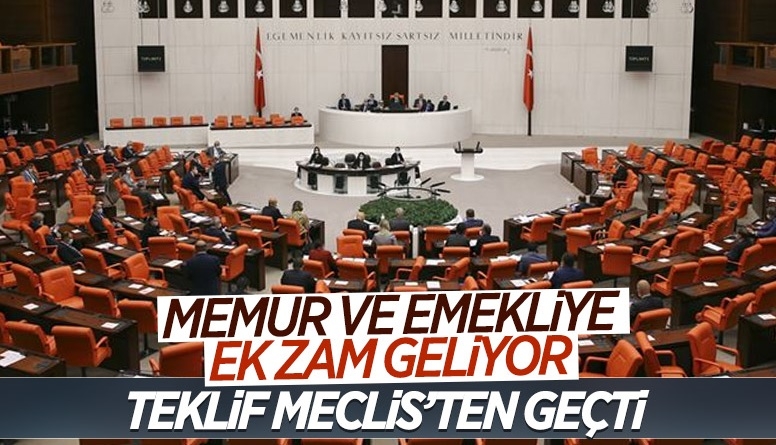 Memur ve emekliye ek zam TBMM’de kabul edildi