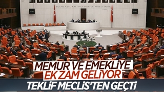 Memur ve emekliye ek zam TBMM’de kabul edildi