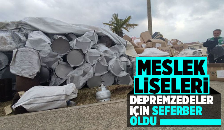 Meslek liseleri depremzedeler için üretiyor