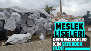 Meslek liseleri depremzedeler için üretiyor