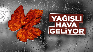 Yağış geliyor