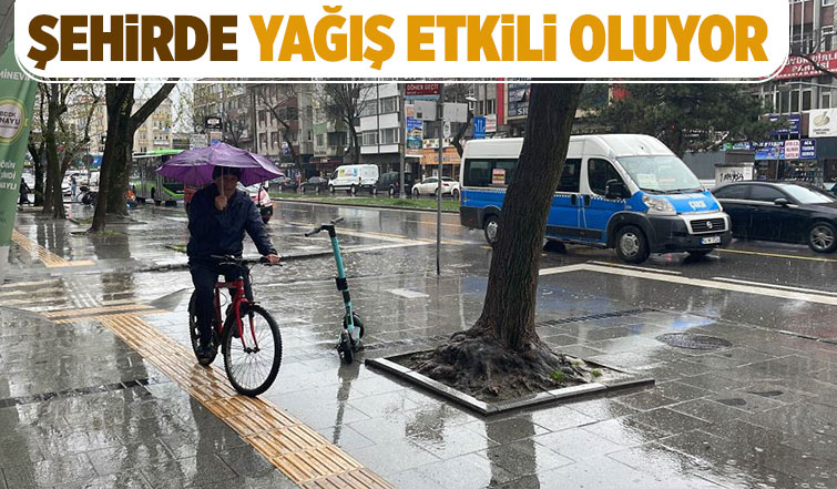 Meteoroloji uyarmıştı, Sakarya’da yağış etkili oluyor