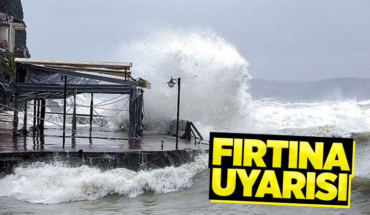 Meteorolojiden fırtına uyarısı