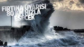 Meteorolojiden fırtına uyarısı