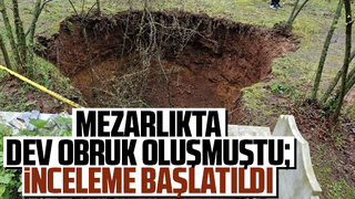 Mezarlıkta dev obruk oluşmuştu; inceleme başlatıldı