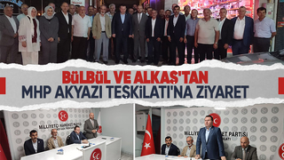 MHP Akyazı İlçe Teşkilatını ziyaret ettiler