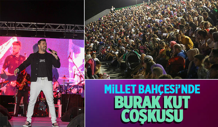 Millet Bahçesi’nde Burak Kut coşkusu