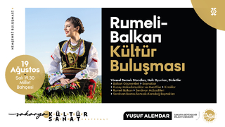 Millet Bahçesi’nde Rumeli-Balkan rüzgarı esecek