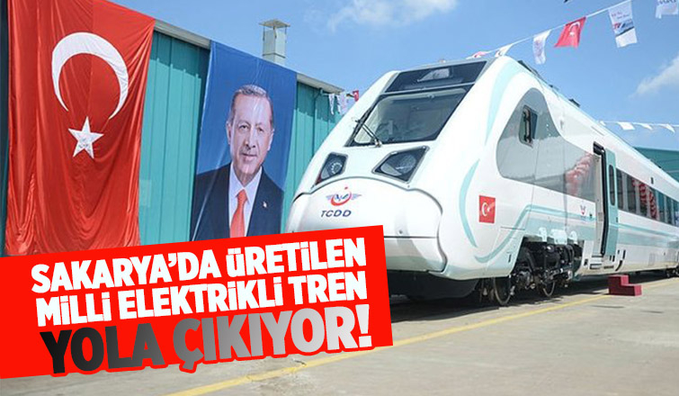 Milli elektrikli tren yola çıkıyor!