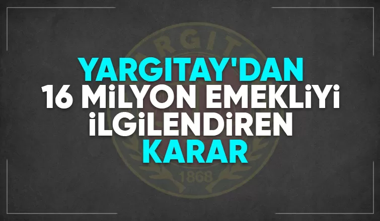 Milyonlarca emekliyi ilgilendiren emsal karar
