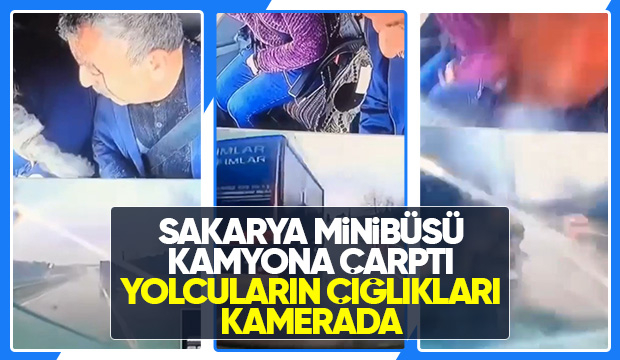 Minibüs kamyona çarptı: Yolcuların çığlığı kamerada