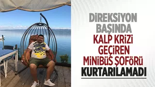 Minibüs şoförü Batuhan'dan acı haber