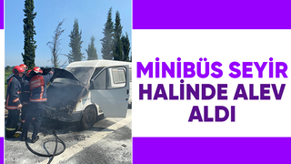 Minibüste yangın çıktı