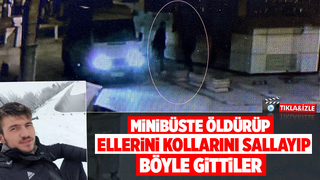 Minibüsteki cinayetin görüntüleri ortaya çıktı