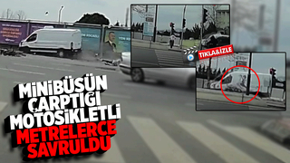 Minibüsün çarptığı motosikletli metrelerce savruldu
