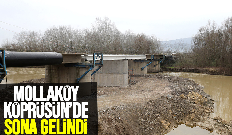 Mollaköy Köprüsü’nde son durum
