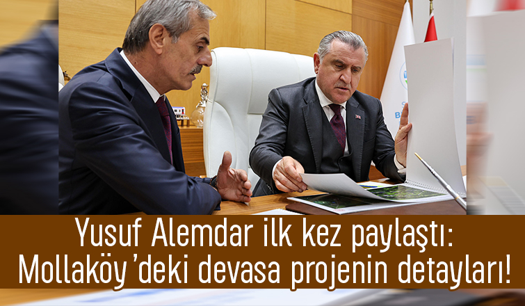 Mollaköy’deki devasa projenin detayları