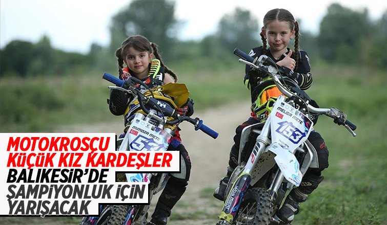 Motokrosçu küçük kız kardeşler şampiyonluk kovalıyor