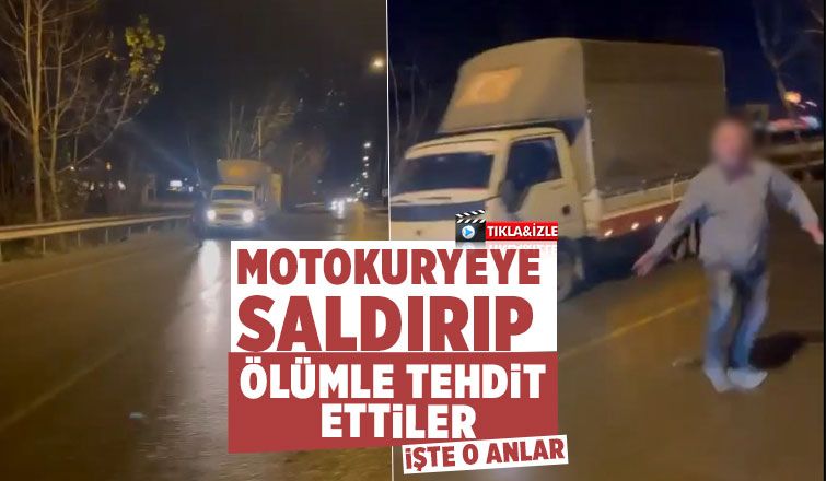 Motokuryeye saldırıp ölümle tehdit ettiler