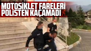 Motosiklet fareleri polisten kaçamadı