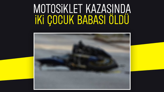 Motosiklet kazası hayattan kopardı