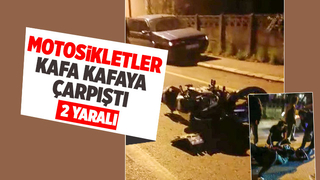 Motosikletler kafa kafaya çarpıştı