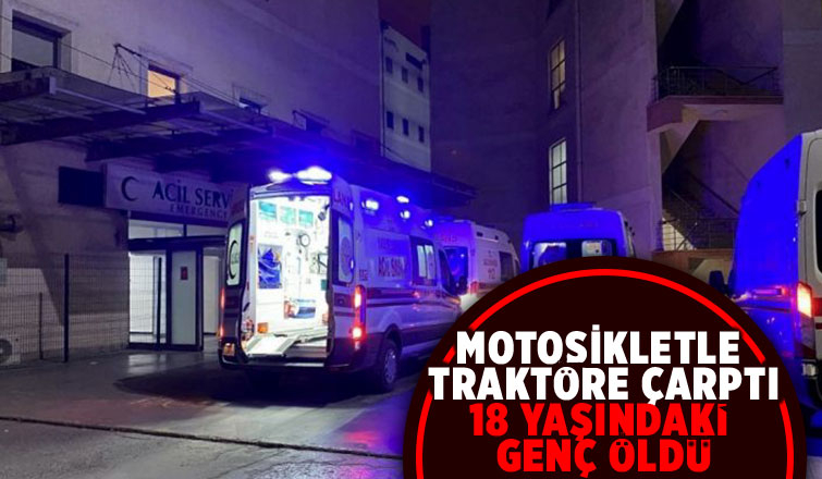 Motosikletli genç kazada öldü