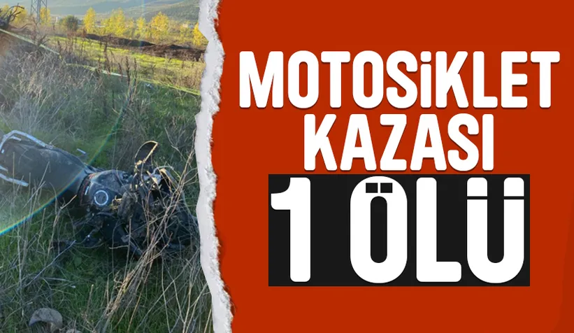 Motosikletli kazada hayatını kaybetti