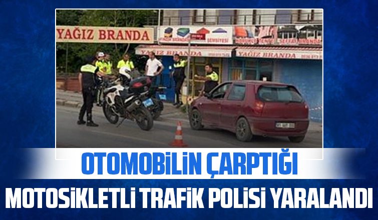 Motosikletli trafik polisi yaralandı