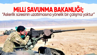 MSB'den askerlik süresinin uzatılmasına ilişkin açıklama: Bir çalışma yok