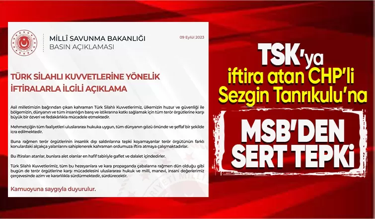 MSB'den Sezgin Tanrıkulu'nun iftirasına tepki: Gaflet ve delalet içindeler