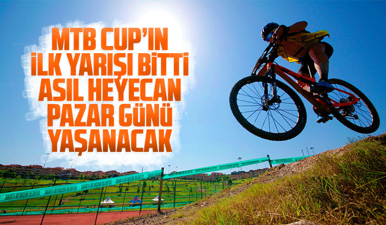 MTB Cup’ın ilk yarışı bitti, asıl heyecan Pazar günü yaşanacak
