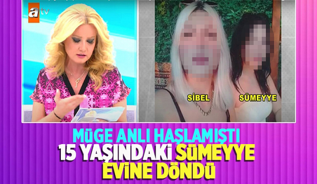 Müge Anlı haşladı; Sümeyye evine döndü!