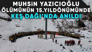 Muhsin Yazıcıoğlu Keş Dağı'nda anıldı