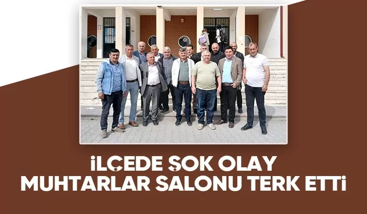 Muhtarlardan tepki; Salonu terk ettiler