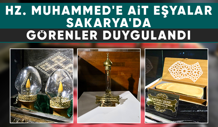 Mukaddes Emanetler Sakarya'da