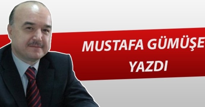 Mustafa Gümüşel Yazdı