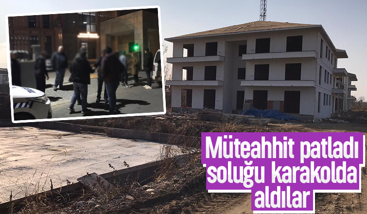 Müteahhit kaçtı diye soluğu karakolda aldılar