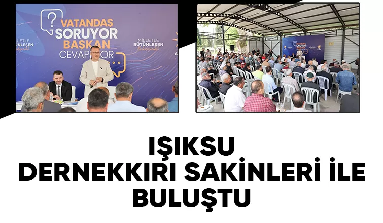 Mutlu Işıksu Dernekkırı'nda vatandaşla buluştu